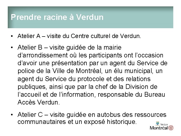 Prendre racine à Verdun • Atelier A – visite du Centre culturel de Verdun.