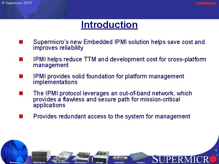 Confidential Introduction n Supermicro’s new Embedded IPMI solution helps save cost and improves reliability