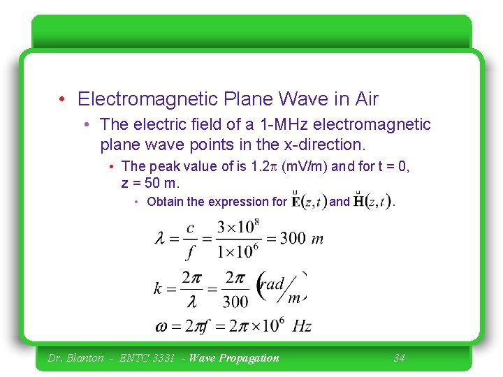  • Electromagnetic Plane Wave in Air • The electric field of a 1