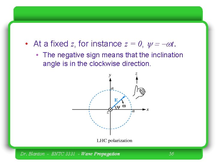  • At a fixed z, for instance z = 0, y = wt.