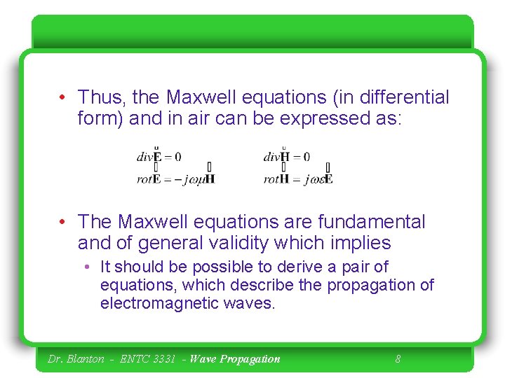  • Thus, the Maxwell equations (in differential form) and in air can be