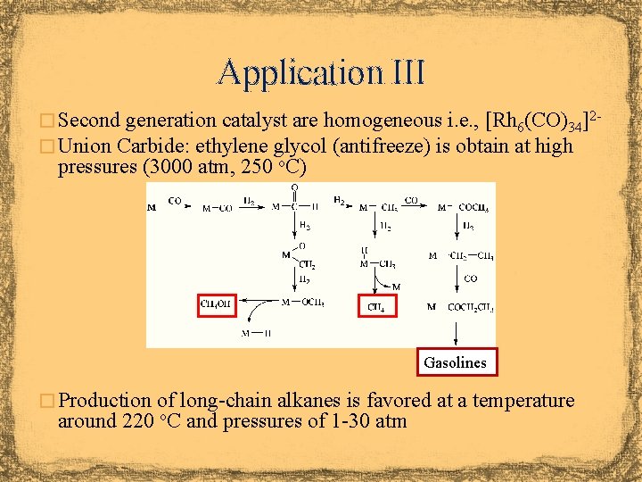 Application III � Second generation catalyst are homogeneous i. e. , [Rh 6(CO)34]2� Union