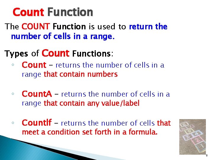 Count Function The COUNT Function is used to return the number of cells in
