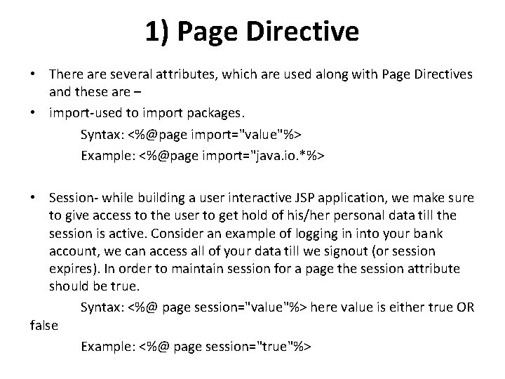 1) Page Directive • There are several attributes, which are used along with Page