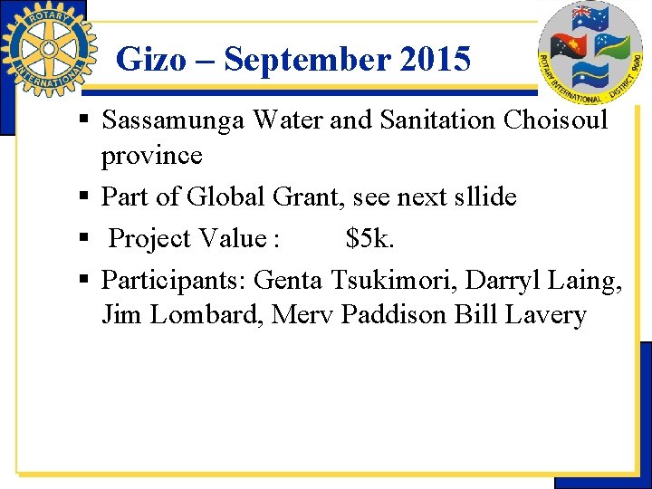 Gizo – September 2015 § Sassamunga Water and Sanitation Choisoul province § Part of