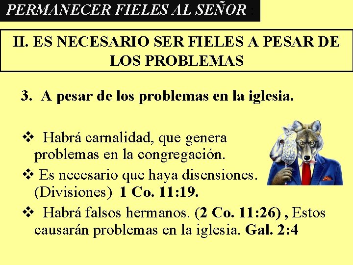 PERMANECER FIELES AL SEÑOR : II. ES NECESARIO SER FIELES A PESAR DE LOS