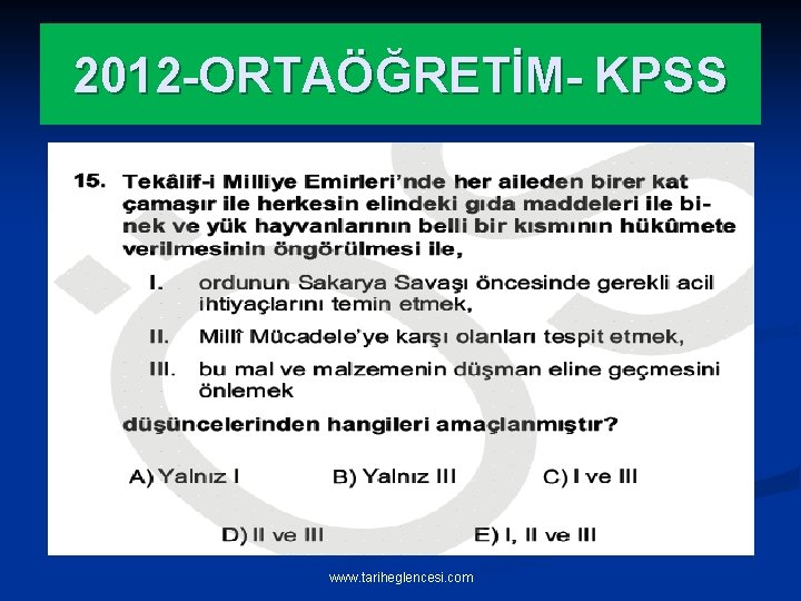 2012 -ORTAÖĞRETİM- KPSS www. tariheglencesi. com 