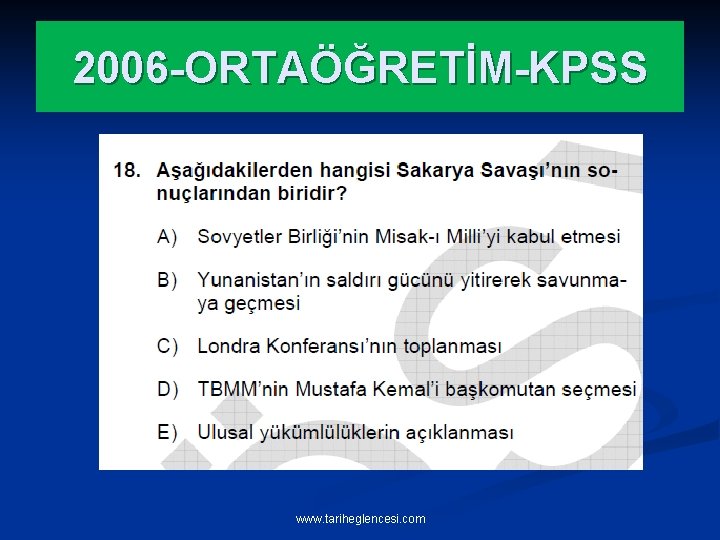 2006 -ORTAÖĞRETİM-KPSS www. tariheglencesi. com 