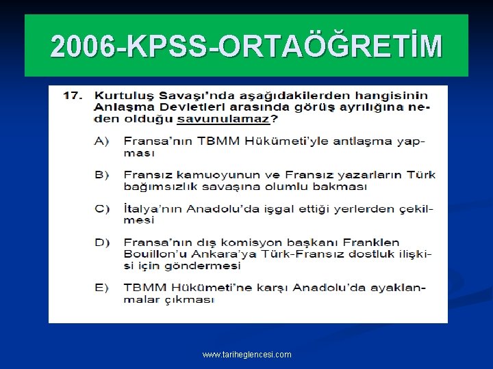 2006 -KPSS-ORTAÖĞRETİM www. tariheglencesi. com 