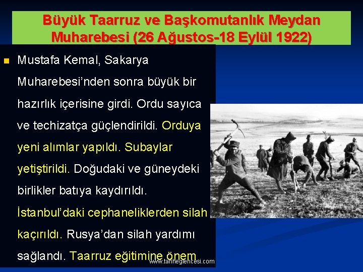 Büyük Taarruz ve Başkomutanlık Meydan Muharebesi (26 Ağustos-18 Eylül 1922) n Mustafa Kemal, Sakarya