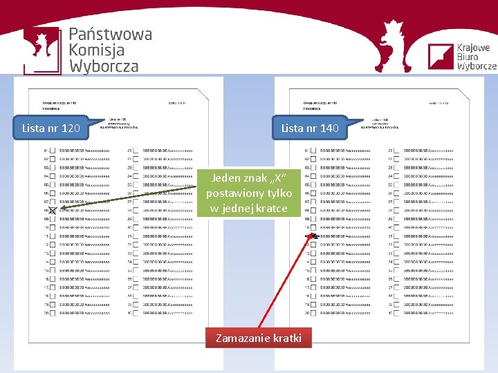 Lista nr 120 Lista nr 140 Jeden znak „X” postawiony tylko w jednej kratce