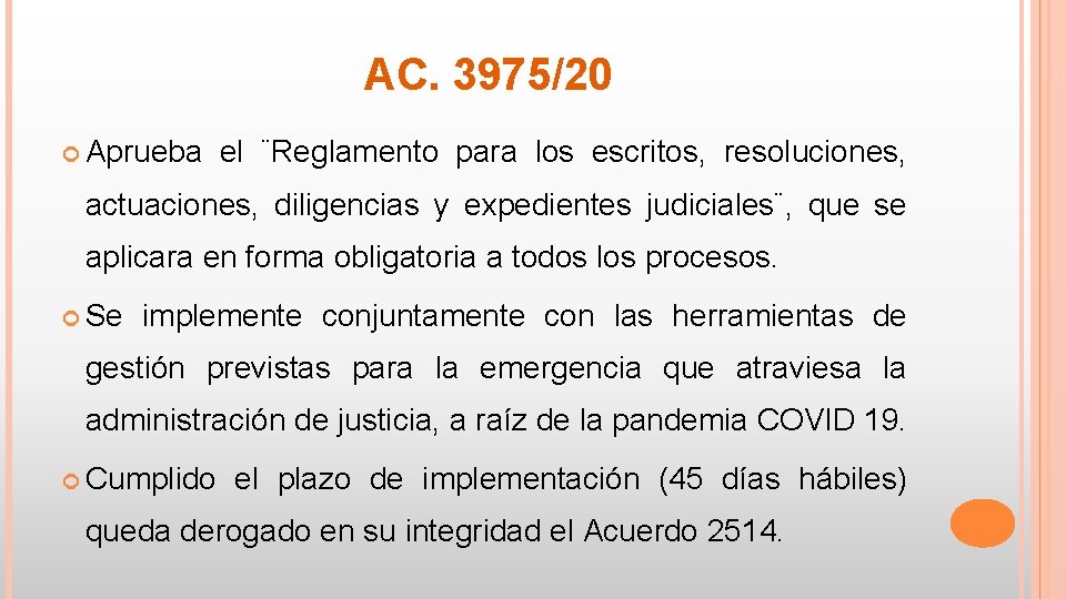 AC. 3975/20 Aprueba el ¨Reglamento para los escritos, resoluciones, actuaciones, diligencias y expedientes judiciales¨,