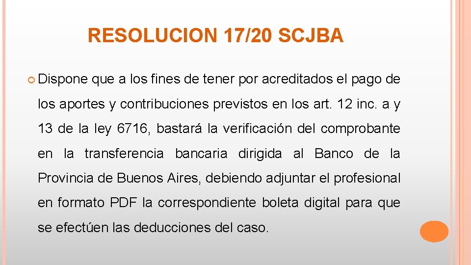 RESOLUCION 17/20 SCJBA Dispone que a los fines de tener por acreditados el pago