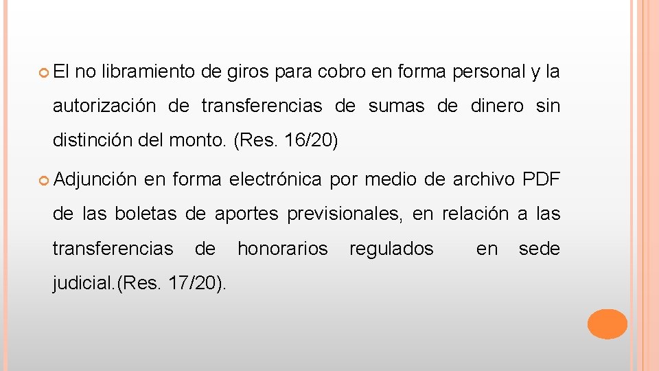  El no libramiento de giros para cobro en forma personal y la autorización