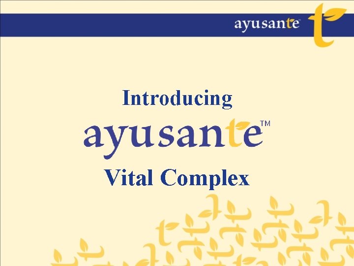 Introducing Vital Complex 