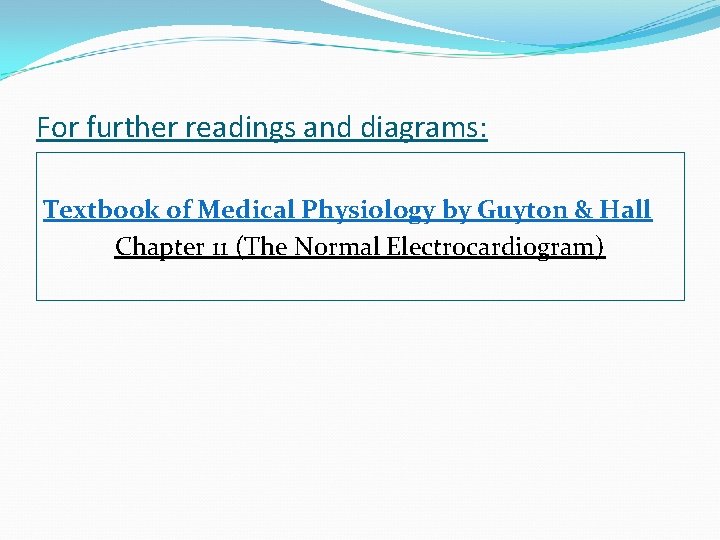 For further readings and diagrams: Textbook of Medical Physiology by Guyton & Hall Chapter