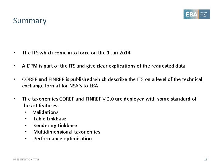 Summary • The ITS which come into force on the 1 Jan 2014 •