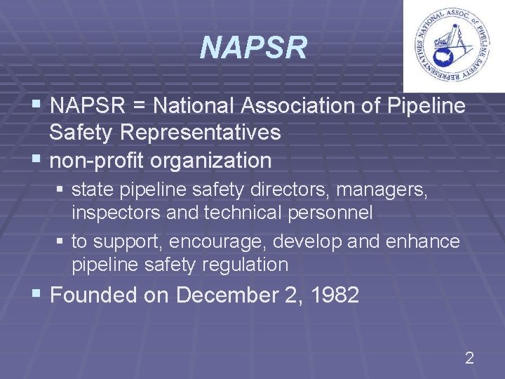 NAPSR § NAPSR = National Association of Pipeline Safety Representatives § non-profit organization §