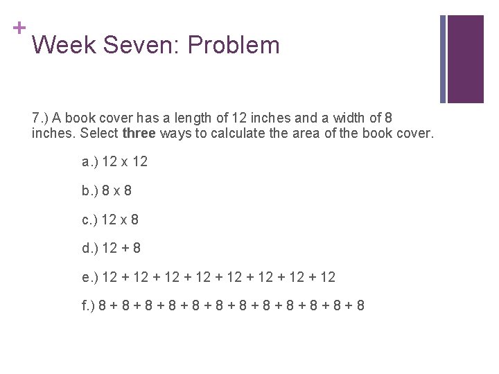 + Week Seven: Problem 7. ) A book cover has a length of 12