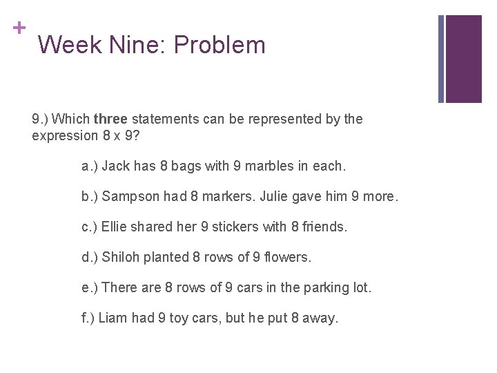 + Week Nine: Problem 9. ) Which three statements can be represented by the