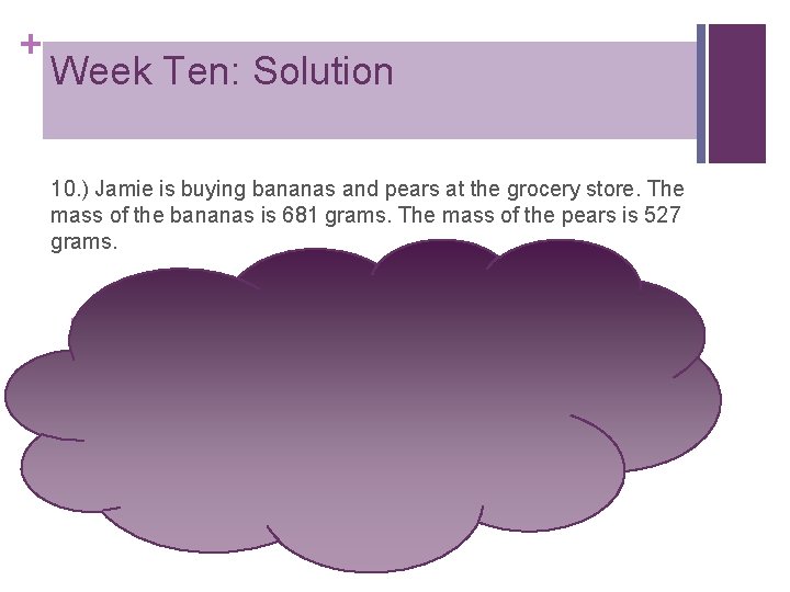 + Week Ten: Solution 10. ) Jamie is buying bananas and pears at the