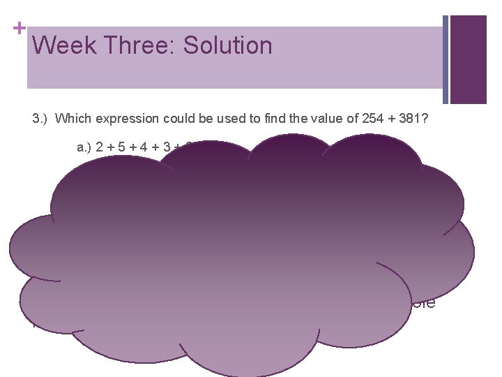 + Week Three: Solution 3. ) Which expression could be used to find the