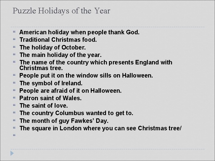 Puzzle Holidays of the Year American holiday when people thank God. Traditional Christmas food.