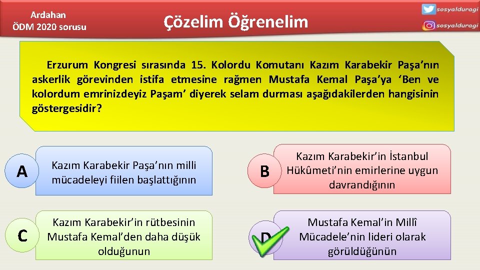 Ardahan ÖDM 2020 sorusu Çözelim Öğrenelim Erzurum Kongresi sırasında 15. Kolordu Komutanı Kazım Karabekir