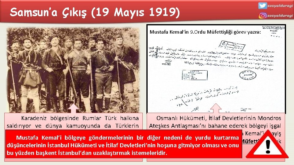 Samsun’a Çıkış (19 Mayıs 1919) Mustafa Kemal’in 9. Ordu Müfettişliği görev yazısı: Karadeniz bölgesinde
