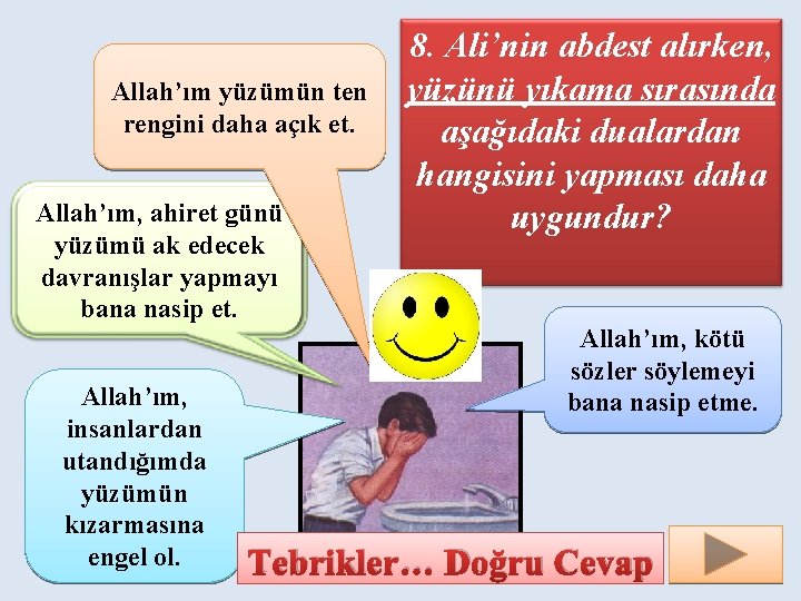 Allah’ım yüzümün ten rengini daha açık et. Allah’ım, ahiret günü yüzümü ak edecek davranışlar