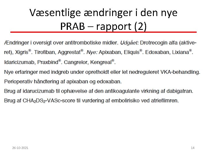 Væsentlige ændringer i den nye PRAB – rapport (2) 26 -10 -2021 14 
