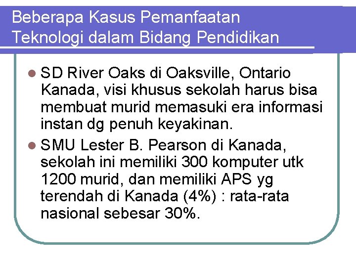 Beberapa Kasus Pemanfaatan Teknologi dalam Bidang Pendidikan l SD River Oaks di Oaksville, Ontario