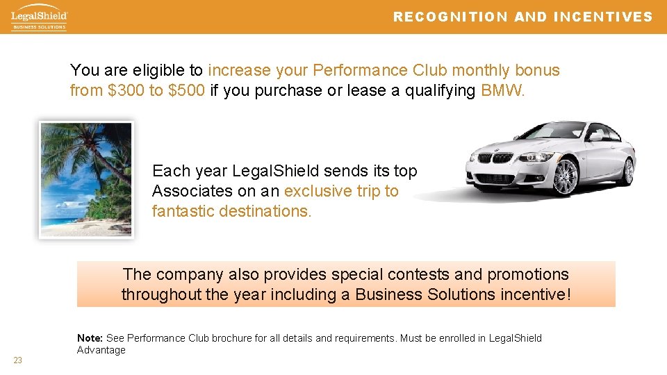 RECOGNITION AND INCENTIVES You are eligible to increase your Performance Club monthly bonus from