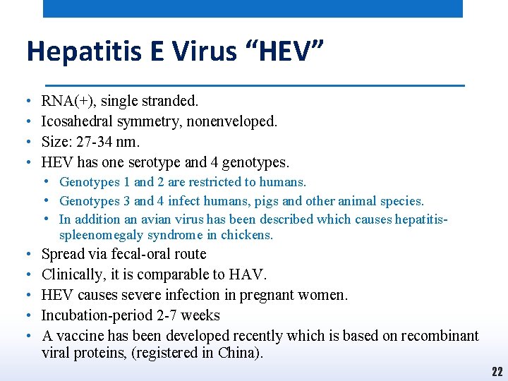 Hepatitis E Virus “HEV” • • RNA(+), single stranded. Icosahedral symmetry, nonenveloped. Size: 27