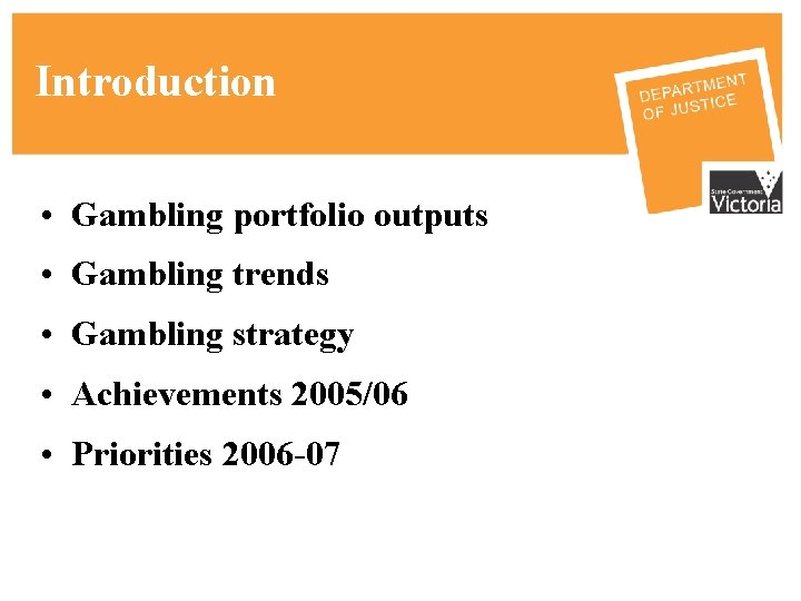 Introduction • Gambling portfolio outputs • Gambling trends • Gambling strategy • Achievements 2005/06