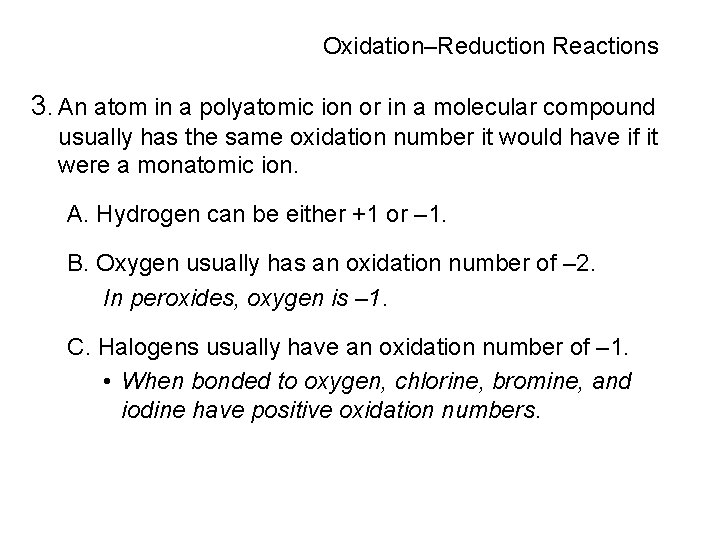 Oxidation–Reduction Reactions 3. An atom in a polyatomic ion or in a molecular compound