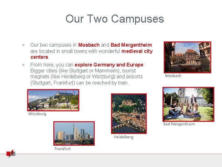 Our Two Campuses » Our two campuses in Mosbach and Bad Mergentheim are located