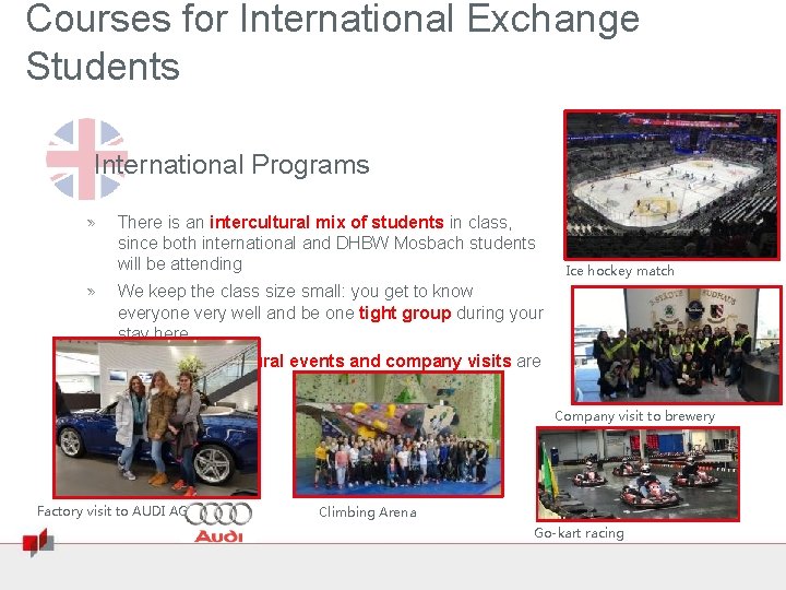 Courses for International Exchange Students International Programs » There is an intercultural mix of