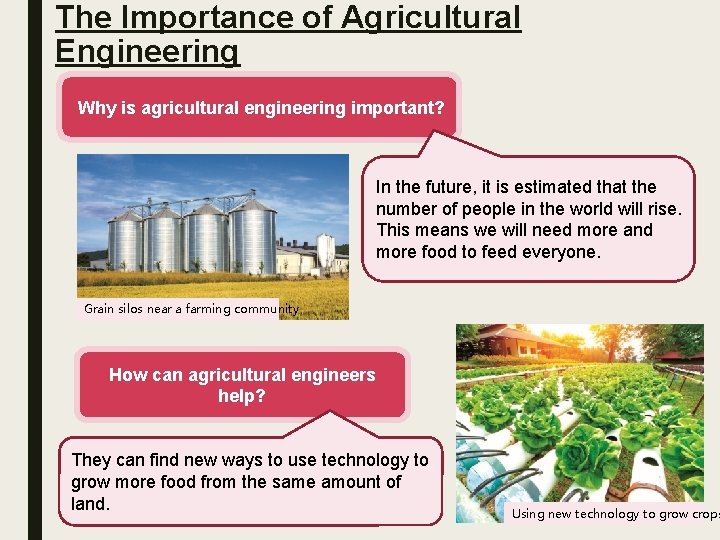 The Importance of Agricultural Engineering Why is agricultural engineering important? In the future, it