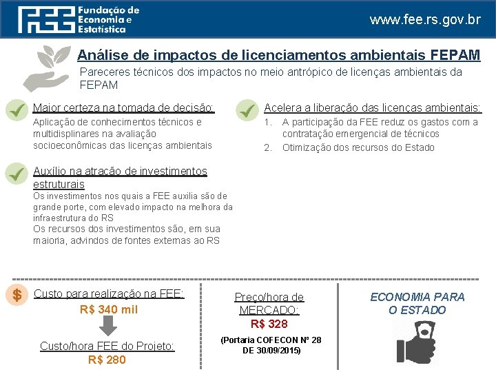 www. fee. rs. gov. br Análise de impactos de licenciamentos ambientais FEPAM Pareceres técnicos