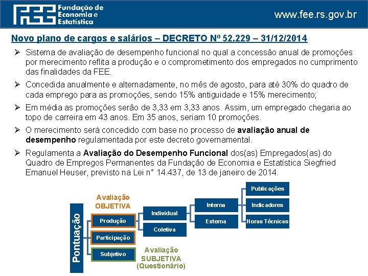 www. fee. rs. gov. br Novo plano de cargos e salários – DECRETO Nº