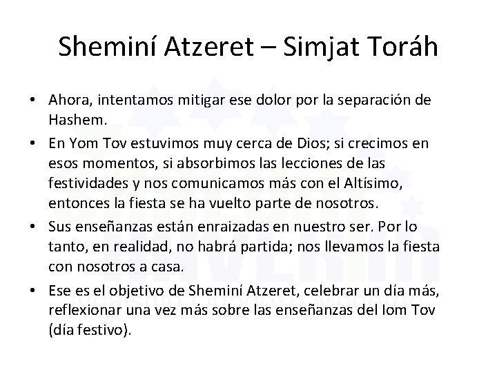 Sheminí Atzeret – Simjat Toráh • Ahora, intentamos mitigar ese dolor por la separación