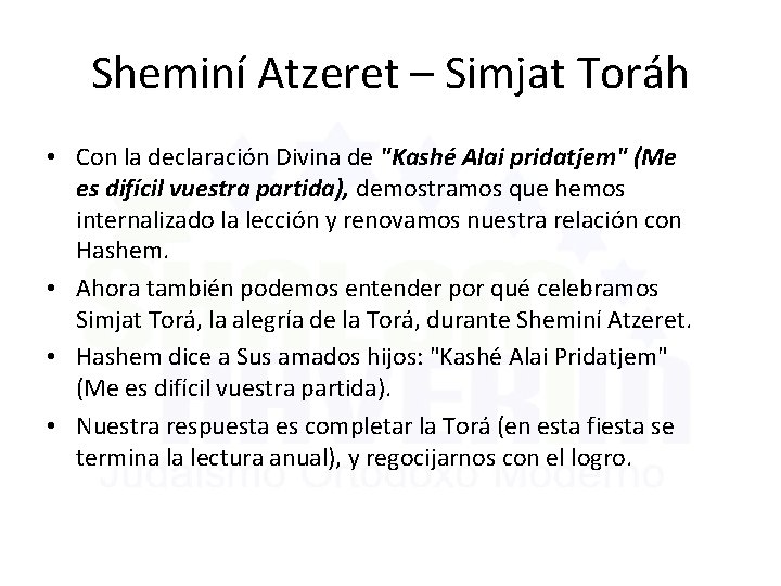 Sheminí Atzeret – Simjat Toráh • Con la declaración Divina de "Kashé Alai pridatjem"