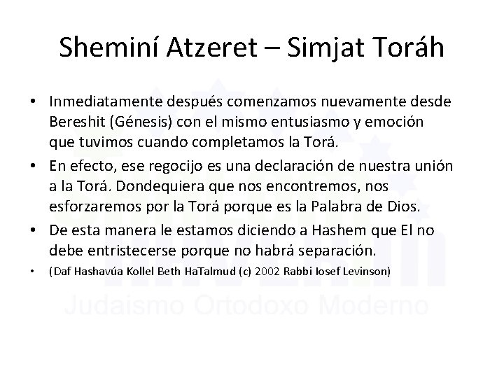 Sheminí Atzeret – Simjat Toráh • Inmediatamente después comenzamos nuevamente desde Bereshit (Génesis) con