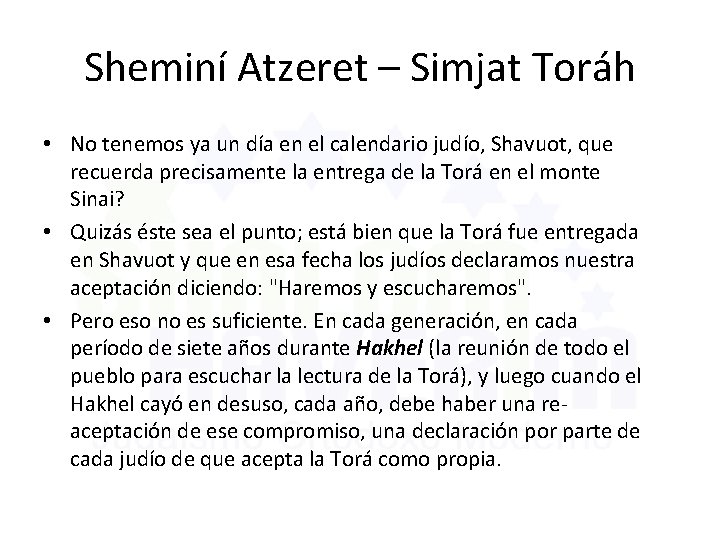 Sheminí Atzeret – Simjat Toráh • No tenemos ya un día en el calendario