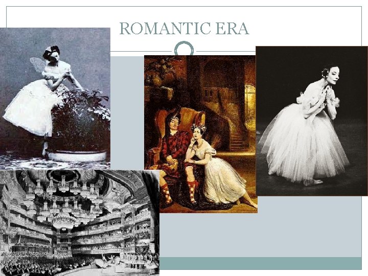 ROMANTIC ERA 