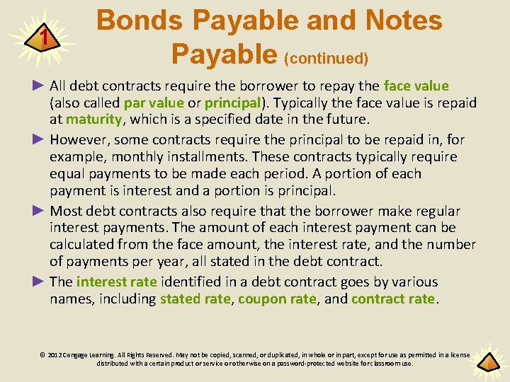 1 Bonds Payable and Notes Payable (continued) ► All debt contracts require the borrower