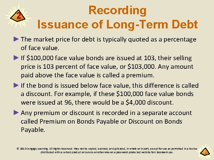 2 Recording Issuance of Long-Term Debt ► The market price for debt is typically