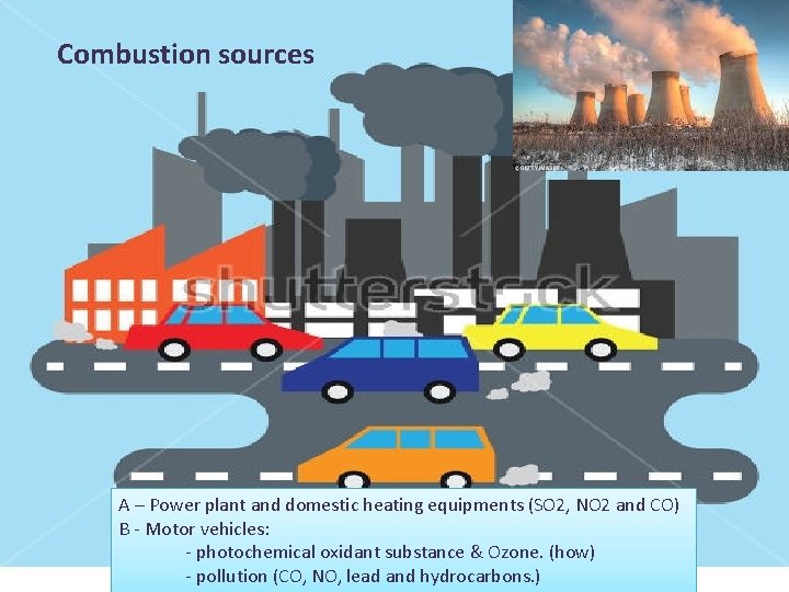 Combustion sources A – Power plant and domestic heating equipments (SO 2, NO 2