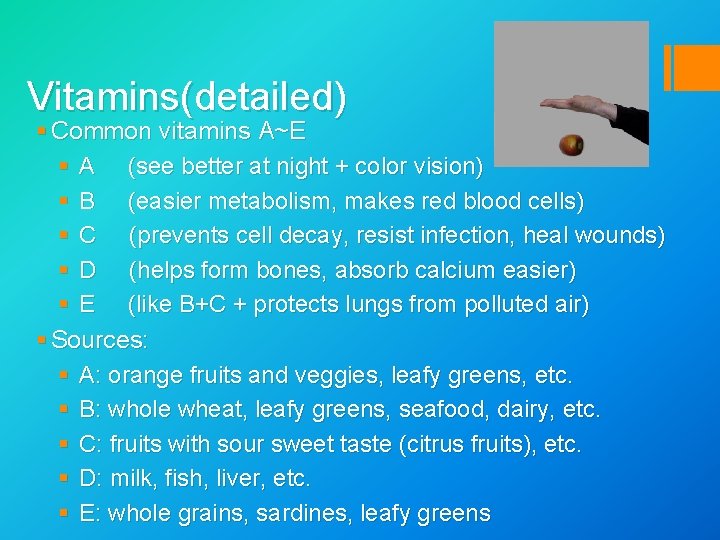 Vitamins(detailed) § Common vitamins A~E § A (see better at night + color vision)